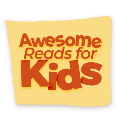 Awesome Reads for Kids